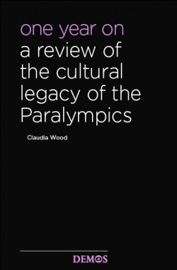 Front page report text one year on a review of the cultural legacy of the Paralympics