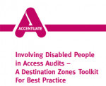 Involving Disabled People in Access Audits - a guide to best practice